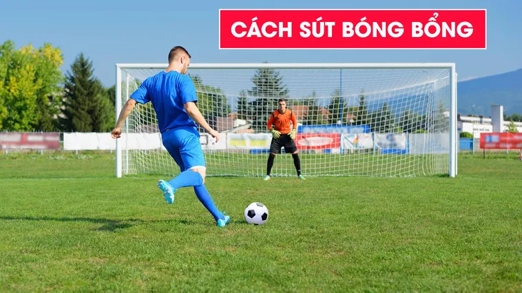 Làm Chủ Kỹ Thuật Sút Bóng Bổng Cùng Keovip.online