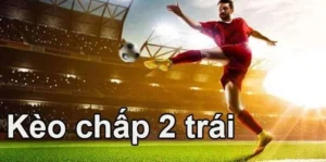 Bí Quyết Chinh Phục Kèo Chấp 2 Trái Tại Keovip.online