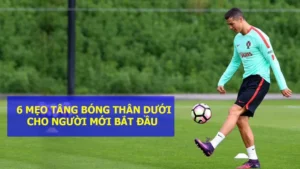 Bí Kíp Tâng Bóng Điêu Luyện Đỉnh Cao Cùng Keovip.online